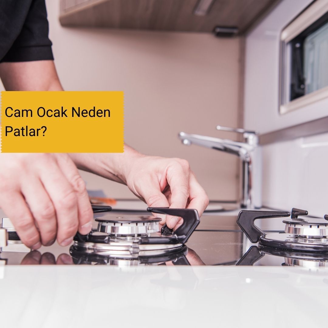 Ankastre Cam Ocak Neden Patlar? Sebepler ve Çözüm Önerileri | DTM Express Blog